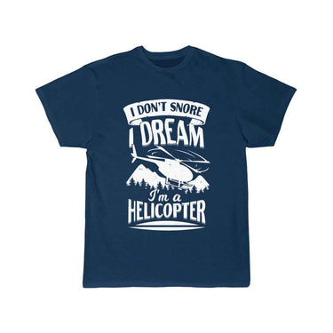 I Don't Snore I Dream I'm A Helicopter T-SHIRT THE AV8R